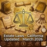 Estate Laws - California - March 2026