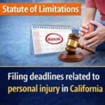 Statute of limitations filing deadlines related to personal injury in California