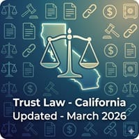 Trust Law – San Bernardino, Riverside, Los Angeles, Victorville, Hesperia – Updated – March 2026 Trust Law in California - Updated - March 2026