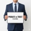 Comparison between Probate and Trust