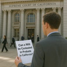 Can a will be contested in California?