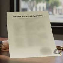 Probate Notices in California
